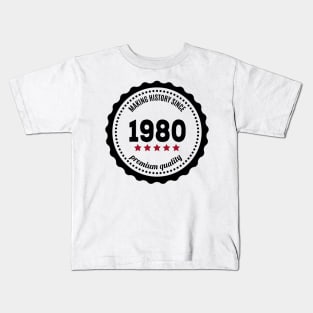 Making history since 1980 badge Kids T-Shirt